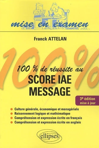 Livrenpoche : 100% de réussite au Score IAE Message - Franck Attelan - Livre