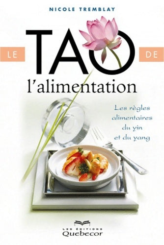 Livrenpoche : TAO DE L'ALIMENTATION 4ED - Nicole Tremblay - Livre