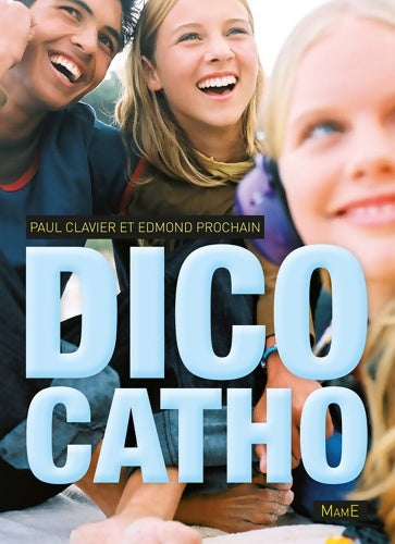 Livrenpoche : Dico catho - Edmond Prochain - Livre