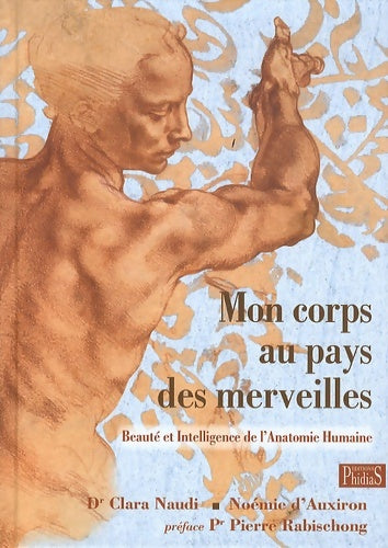 Livrenpoche : Mon corps au pays des merveilles : Un merveilleux hymne à la beauté et à l'intelligence du corps - Clara Naudi - Livre