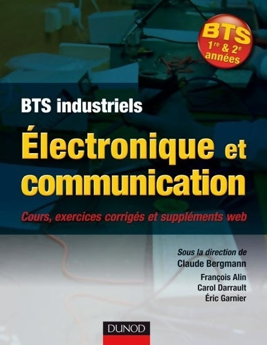Livrenpoche : Électronique et communication BTS : Cours exercices corrigés et bonus web - François Alin - Livre