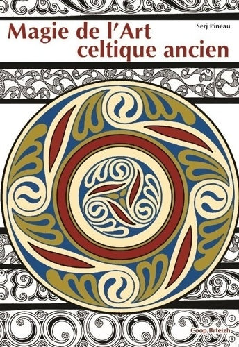 Livrenpoche : Magie de l'art celtique ancien - Serj Pineau - Livre