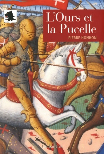 Livrenpoche : L'Ours et la Pucelle Tome I : - Pierre Honhon - Livre