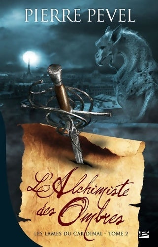 Livrenpoche : Les Lames du Cardinal Tome II : L'Alchimiste des Ombres - Pierre Pevel - Livre