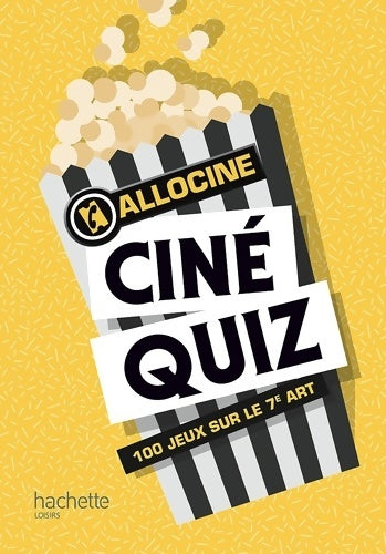 Livrenpoche : Ciné Quiz : 200 jeux sur le 7e art - Allociné - Livre