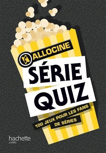 Livrenpoche : Séries quiz : 200 jeux sur les séries culte - Allociné - Livre
