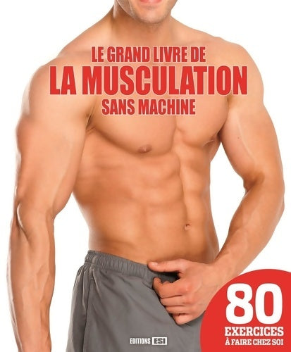 Livrenpoche : GRAND LIVRE DE LA MUSCULATION SANS MACHINE - Anastasiia Brozinska - Livre