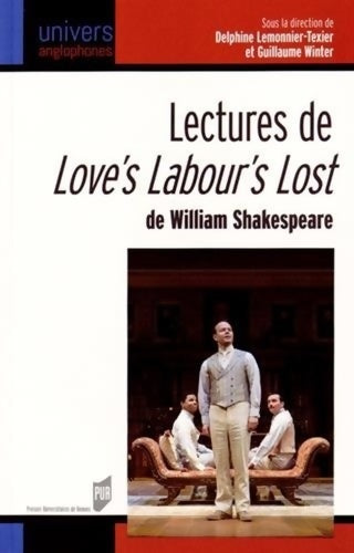 Livrenpoche : Lectures de Love's Labour's Lost de William Shakespeare - Delphine Lemonnier-Texier - Livre