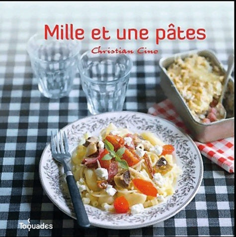Livrenpoche : MILLE ET UNE PATES - Christian Cino - Livre
