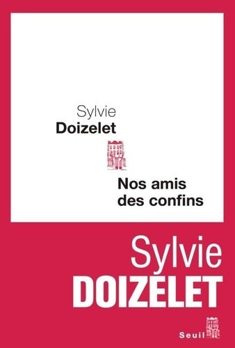 Livrenpoche : Nos amis des confins - Sylvie Doizelet - Livre