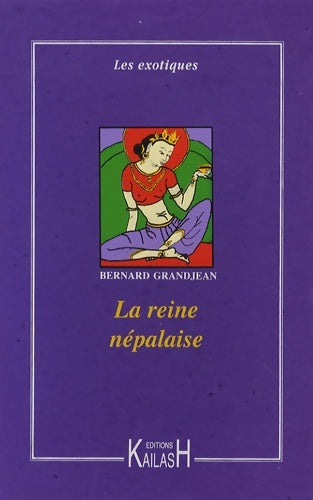 Livrenpoche : La reine népalaise - roman - Bernard Grandjean - Livre