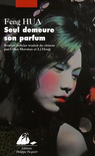 Livrenpoche : Seul demeure son parfum - Hua Feng - Livre