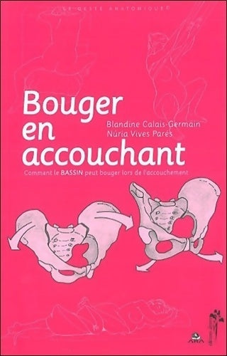 Livrenpoche : Bouger en accouchant - Blandine Calais-Germain - Livre