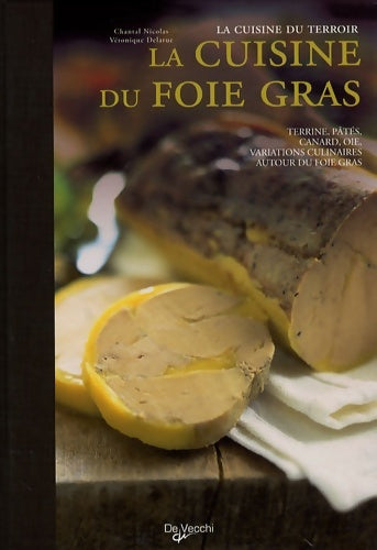 Livrenpoche : La cuisine du foie gras - Veronique Delarue - Livre