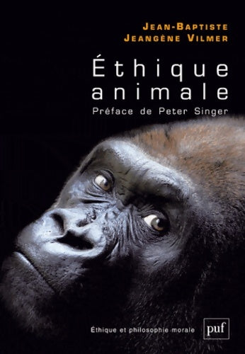 Livrenpoche : Éthique animale : Préface de Peter Singer - Jean-Baptiste Jeangène Vilmer - Livre