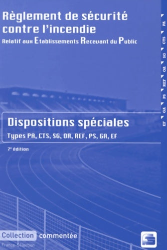 Livrenpoche : Règlement de sécurité contre l'incendie relatif aux établissements recevant du public : Dispositions spéciales commentées - 5ème édition - France Sélection - Livre