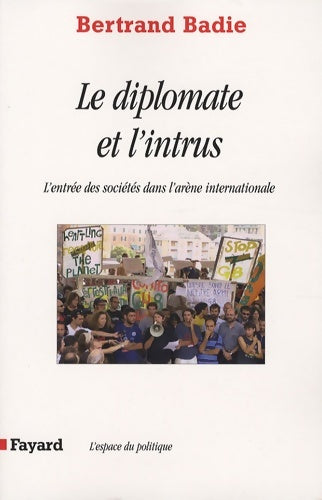 Livrenpoche : Le diplomate et l'intrus : L'entrée des sociétés dans l'arène internationale - Bertrand Badié - Livre