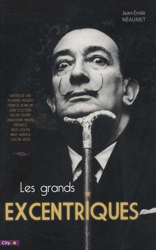 Livrenpoche : Les grands excentriques - Jean-Emile Néaumet - Livre