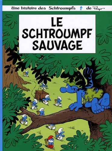 Livrenpoche : Le Schtroumpf sauvage - Peyo - Livre