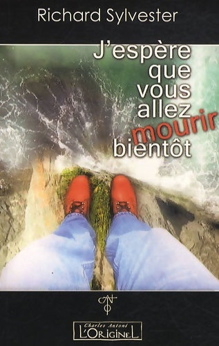 Livrenpoche : J'espère que vous allez mourir bientôt - Richard Sylvester - Livre