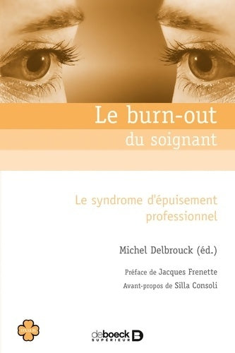 Livrenpoche : Le burn-out du soignant : Le syndrome d'épuisement professionnel - Michel Delbrouck - Livre