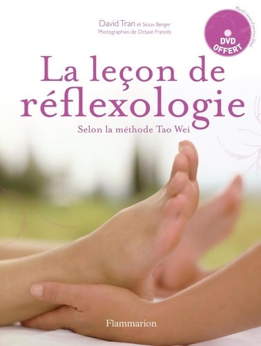 Livrenpoche : LA leçon DE REFLEXOLOGIE + DVD : SELON LA Méthode TAO WEI - Frances Berger - Livre