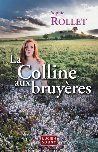 Livrenpoche : La colline aux bruyères - Sophie Rollet - Livre