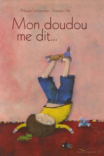 Livrenpoche : Mon doudou me dit... - Philippe Lechermeier - Livre