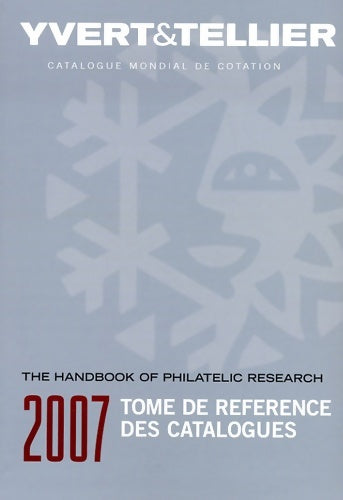Livrenpoche : Tome de référence des catalogues 2007 : Guide de recherche philatélique - Tellier - Livre