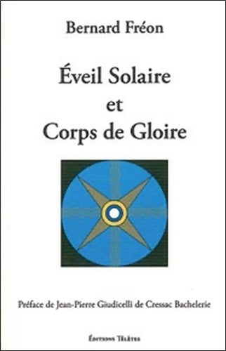 Livrenpoche : Eveil solaire et corps de gloire - Bernard Fréon - Livre