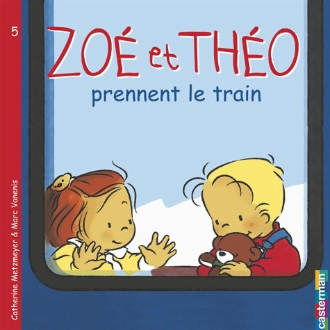 Livrenpoche : Zoé et Théo prennent le train - Catherine Metzmeyer - Livre