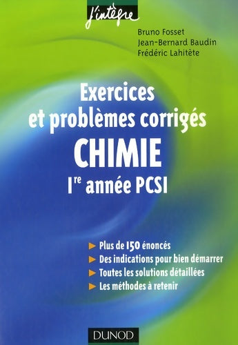 Livrenpoche : Chimie 1e année PCSI : Exercices et problèmes corrigés - Bruno Fosset - Livre