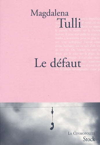Livrenpoche : Le défaut - Magdalena Tulli - Livre