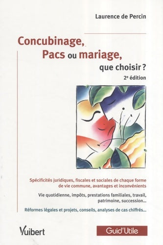 Livrenpoche : Concubinage Pacs ou mariage que choisir ? - Laurence De Percin - Livre