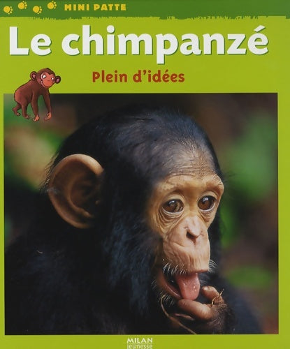 Livrenpoche : Le chimpanzé : Plein d'idées - Stéphane Frattini - Livre