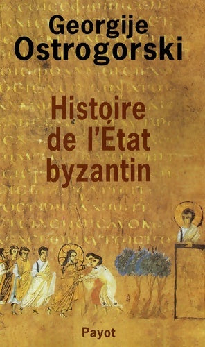 Livrenpoche : Histoire de l'état byzantin - Georgije Ostrogorski - Livre
