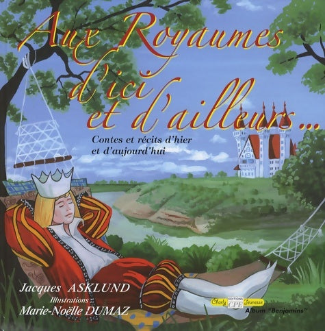 Livrenpoche : Aux royaumes d'ici et d'ailleurs... : Contes et récits d'hier et d'aujourd'hui - Jacques Asklund - Livre