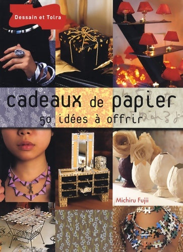 Livrenpoche : Cadeaux de papier : 50 idées à offrir - Michiru Fujii - Livre