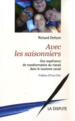 Livrenpoche : Avec les saisonniers : Une expérience de transformation du travail dans le tourisme social - Richard Dethyre - Livre