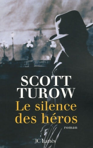 Livrenpoche : Le silence des héros - Scott Turow - Livre