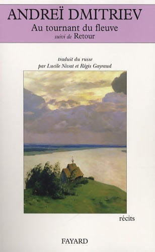 Livrenpoche : Au tournant du fleuve / Retour - Andreï Dmitriev - Livre