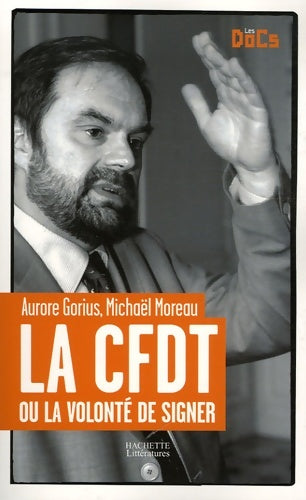 Livrenpoche : La CFDT ou la volonté de signer. - Aurore Gorius - Livre