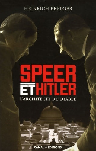 Livrenpoche : Speer et Hitler : L'architecte du diable - Heinrich Breloer - Livre