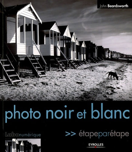 Livrenpoche : Photo noir et blanc - étape par étape - John Beardsworth - Livre