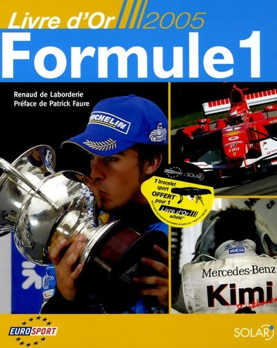 Livrenpoche : Livre d'Or 2005 formule 1 - Renaud De Laborderie - Livre
