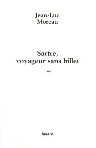 Livrenpoche : Sartre voyageur sans billet - Jean-Luc Moreau - Livre