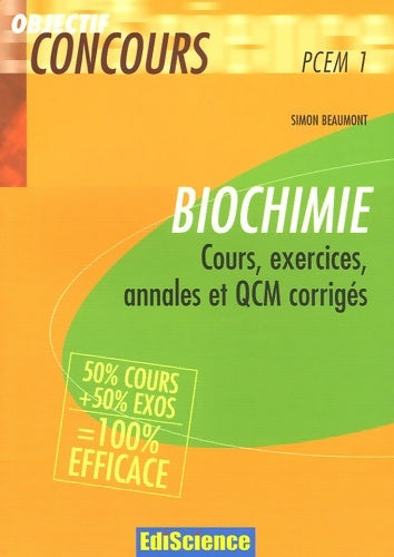 Livrenpoche : Biochimie PCEM 1 : 50% cours + 50% exos - Simon Beaumont - Livre