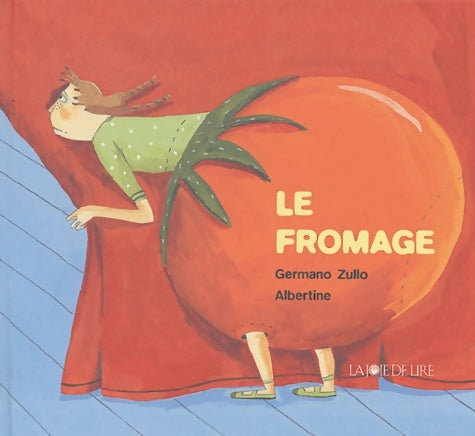 Livrenpoche : Le fromage - Germano Zullo - Livre