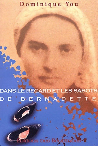 Livrenpoche : Dans le regard et les sabots de Bernadette - Dominique You - Livre