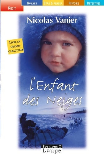 Livrenpoche : L'enfant des neiges - Nicolas Vanier - Livre